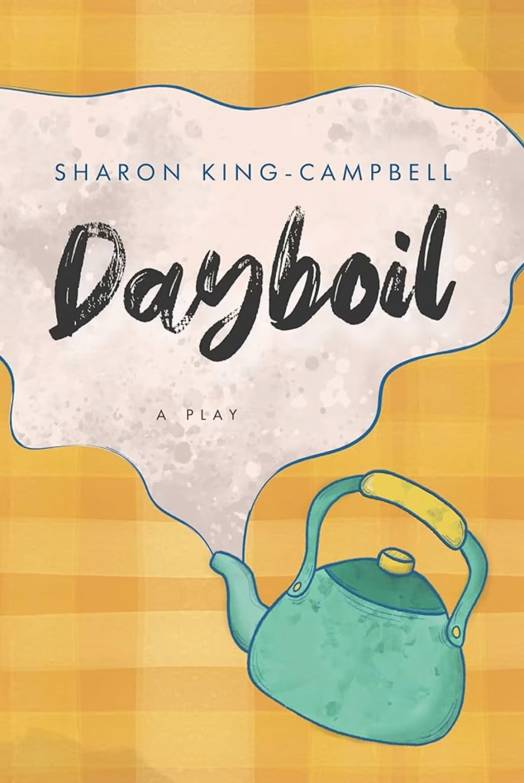Cover art for Sharon King-Campbell's 'Dayboil'